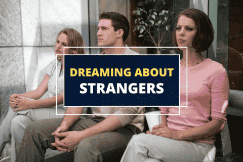 dreaming about strangers
