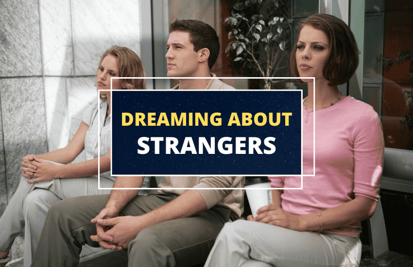 soñar con extraños