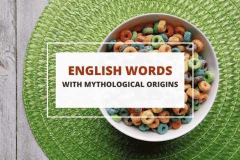 Words with Mythological Origins