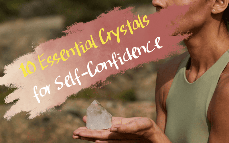 Crystals for Self-Confidence