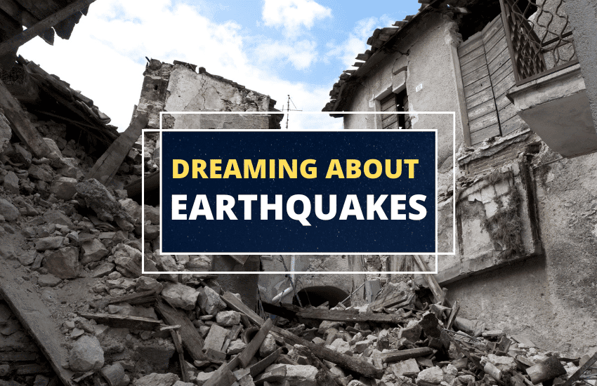 soñar con terremoto