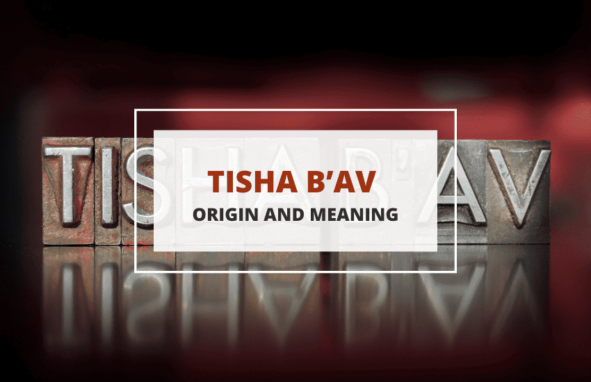 Origen y significado de Tisha B'Av