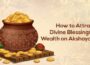 ¿Cómo atraer las bendiciones y la riqueza de Dios en Akshaya Tritiya?